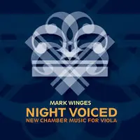 Grab Now Night Voiced: New Chamber Music for Viola