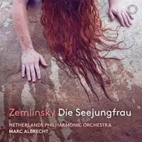 Zemlinsky: Die Seejungfrau Low Price
