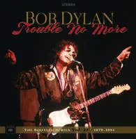 Trouble No More: The Bootleg Series Vol. 13 / 1979-1981 [Deluxe Edition Box Set] Limited Offer