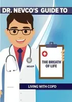 Dr. Nevco's Guide to the Breath of Life: Living With Copd Bargain